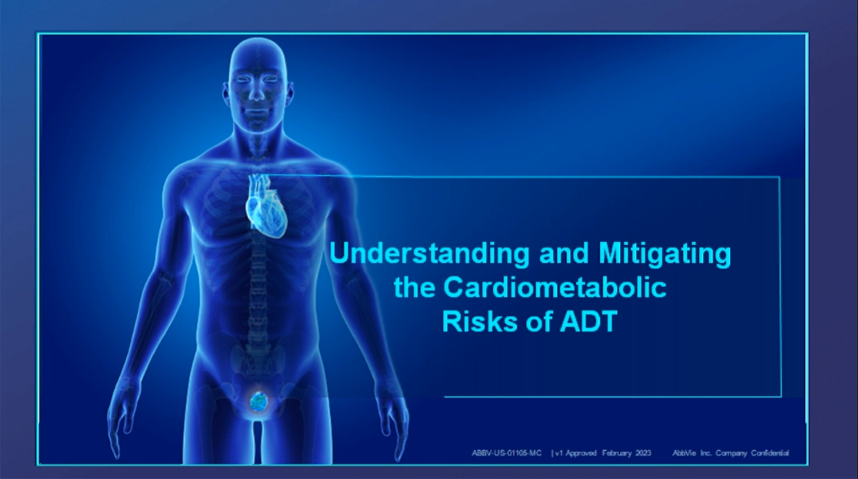 Title Card - Understanding and Mitigating the Cardiometabolic Risks of ADT