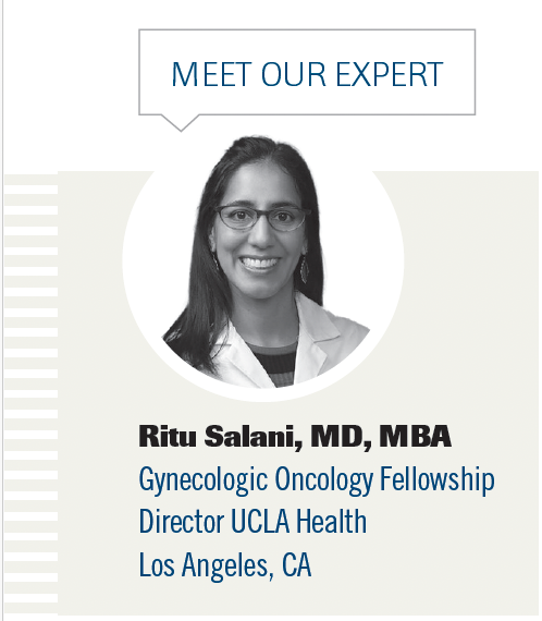 Ritu Salani, MD, MBA

Gynecologic Oncology Fellowship Director UCLA Health

Los Angeles, CA