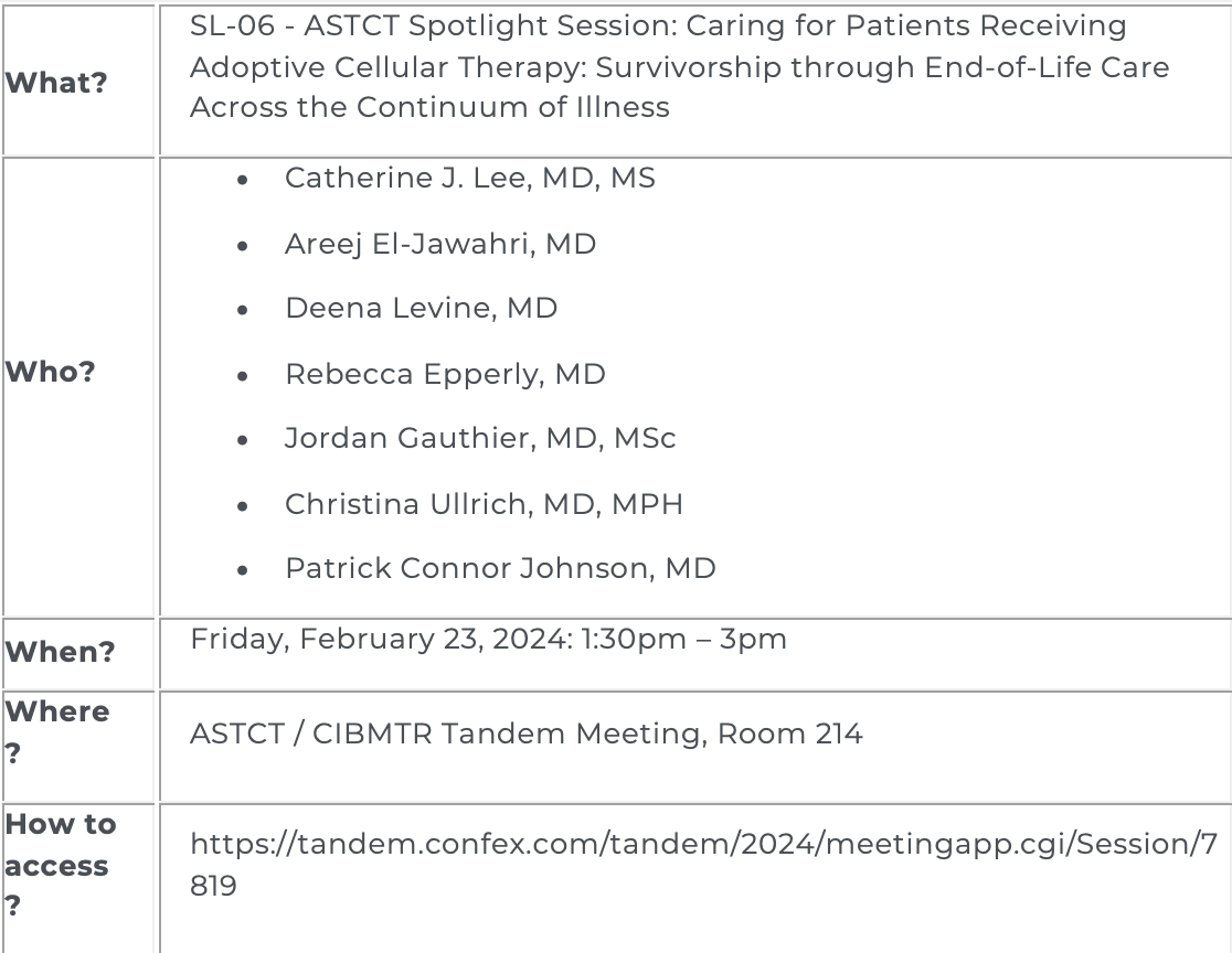 Information on how to access the presentation: SL-06 - ASTCT Spotlight Session: Caring for Patients Receiving Adoptive Cellular Therapy: Survivorship through End-of-Life Care Across the Continuum of Illness