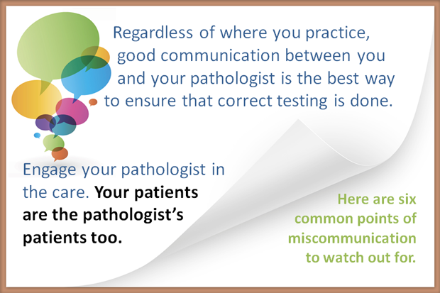 Six Points of Miscommunication Between Oncologists and Pathologists
